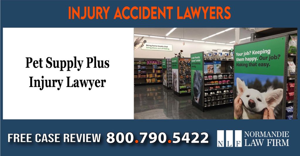 Pet Supply Plus Injury Lawyer attorney sue lawsuit compensation liability