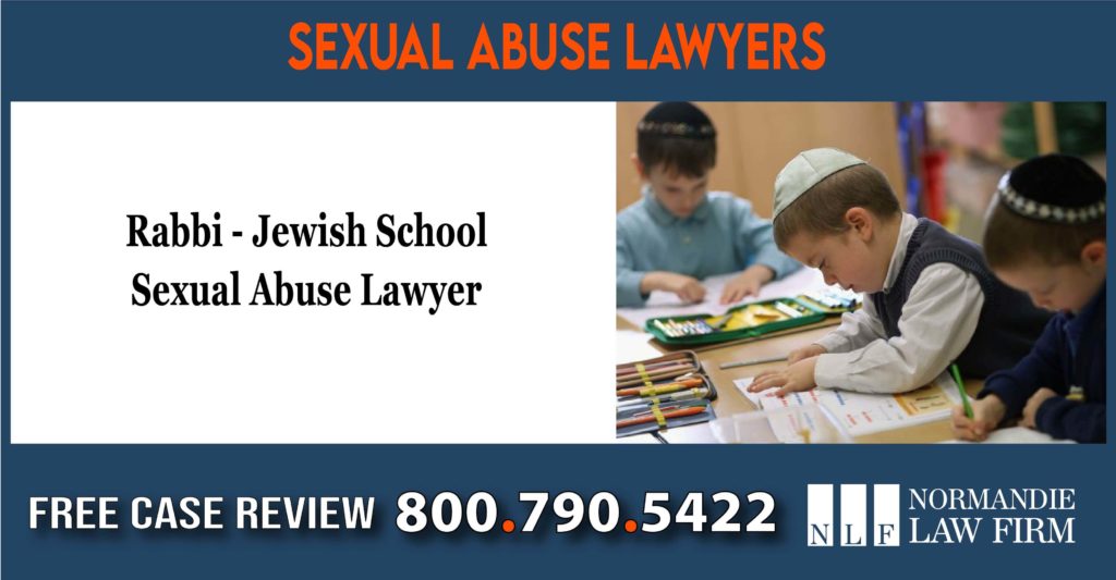 Rabbi - Jewish School Sexual Abuse Lawyer attorney sue lawsuit compensation incident