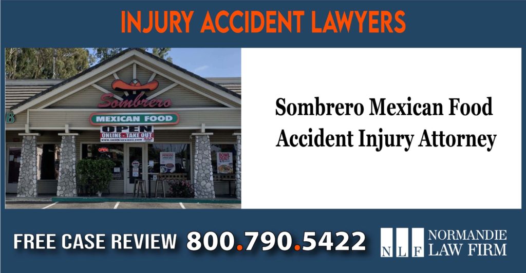Sombrero Mexican Food Accident Injury Attorney lawsuit lawyer incident liability liable