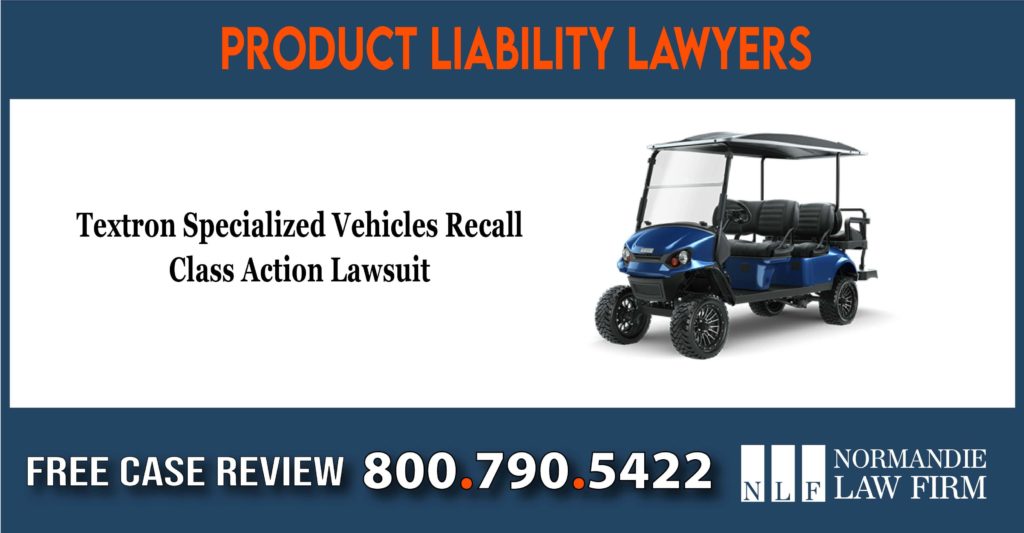 Textron Specialized Vehicles Recall Class Action Lawsuit lawyer sue attorney liability
