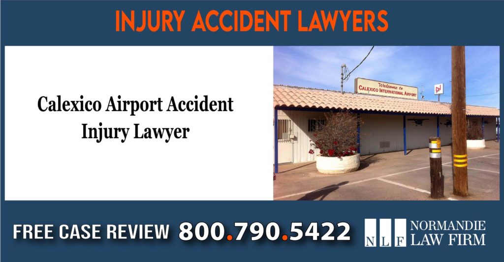 calexico airport injury accident lawyer sue lawsuit liability