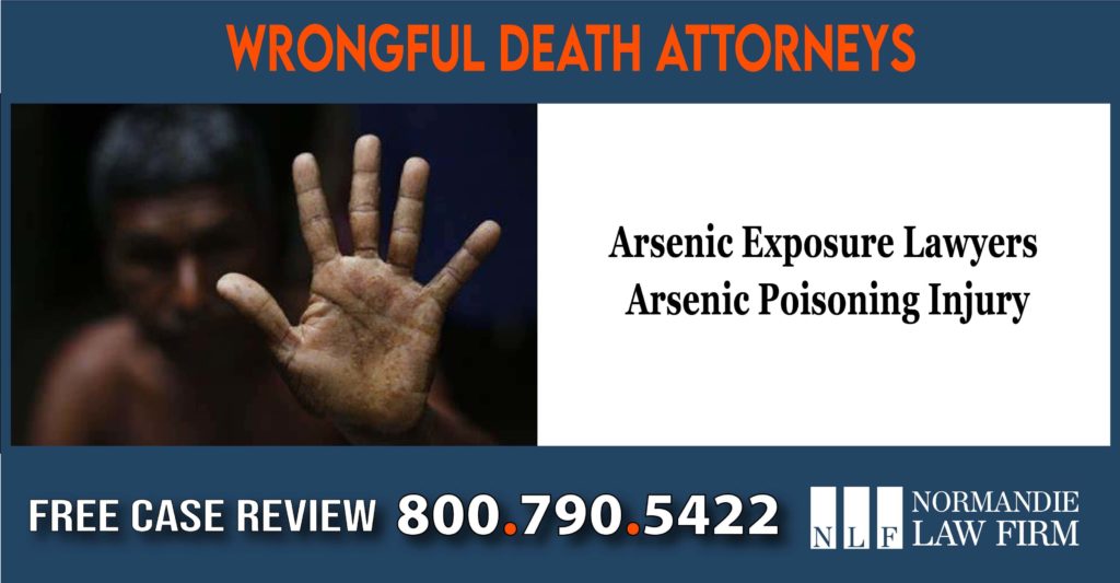 Arsenic Exposure Lawyers – Arsenic Poisoning Injury and Wrongful Death Lawyers sue lawsuit attorney