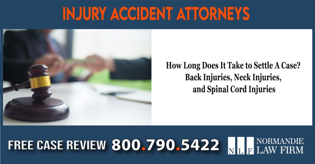 How Long Does It Take to Settle A Case – Back Injuries, Neck Injuries, and Spinal Cord Injuries sue lawsuit compensation incident accident lawyer attorney