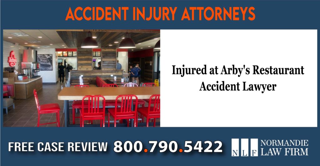 Injured at Arbys Restaurant Accident Lawyer incident lawsuit liability liable