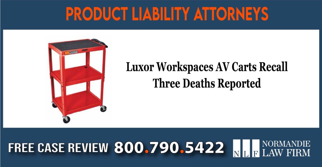 Luxor Workspaces AV Carts Recall - Three Deaths Reported lawsuit lawyer attorney
