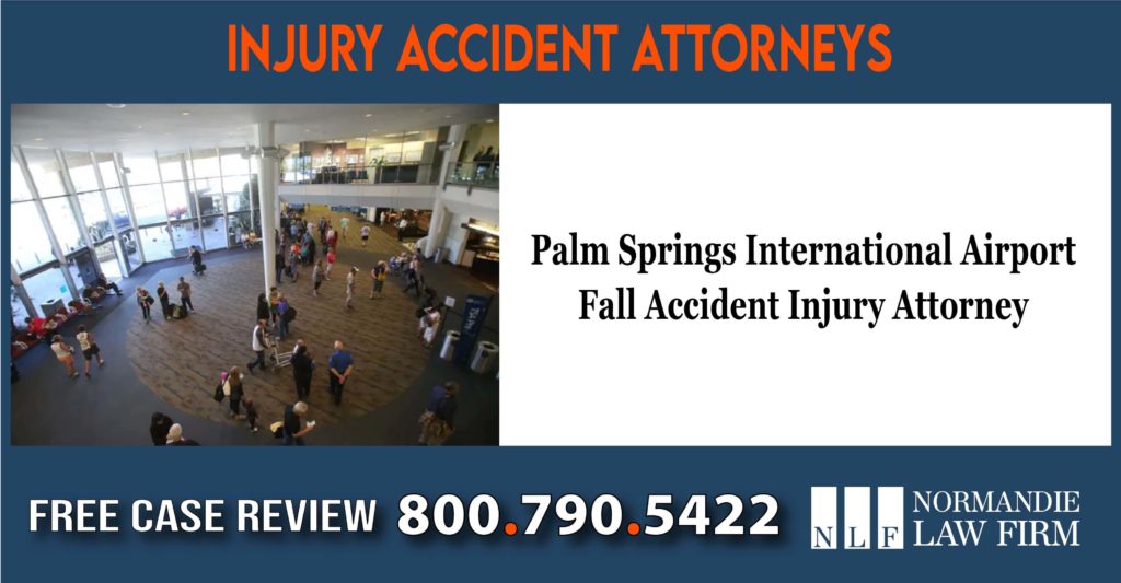 Palm Springs International Airport Fall Accident Injury Attorney lawyer sue liability incident