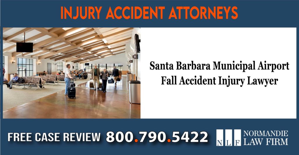 Santa Barbara Municipal Airport Fall Accident Injury Lawyer incident liability sue compensation lawyer attorney