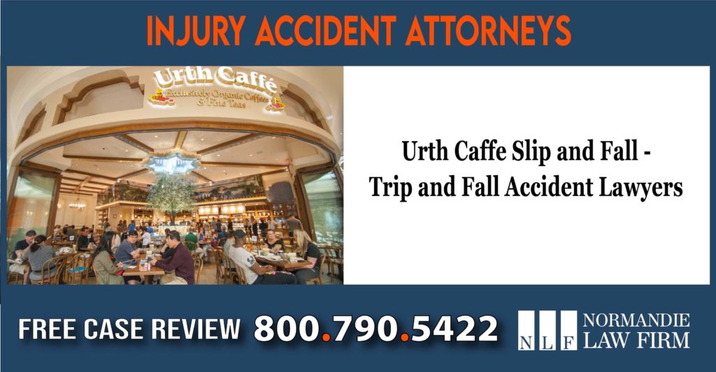 Urth Caffe Slip and Fall - Trip and Fall Accident Lawyers Lawyer attorney Lawyers sue
