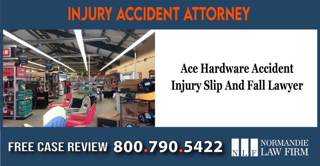 Ace Hardware Accident Injury Slip And Fall Lawyer attorney sue lawsuit compensation incident