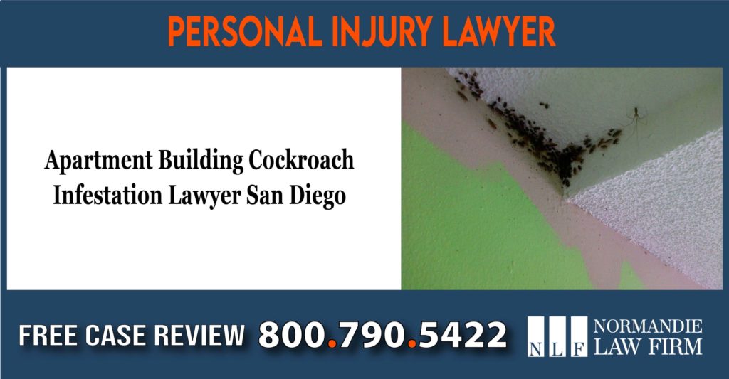 Apartment Building Cockroach Infestation Lawyer San Diego sue attorney lawsuit
