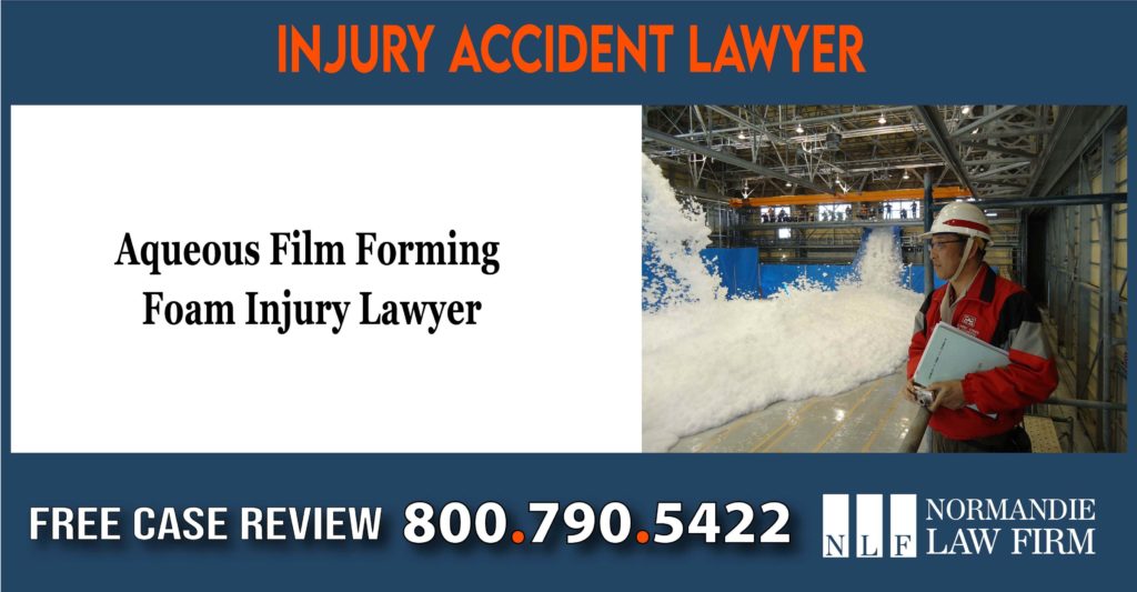 Aqueous Film Forming Foam Injury Lawyer incident liability sue lawsuit attorney