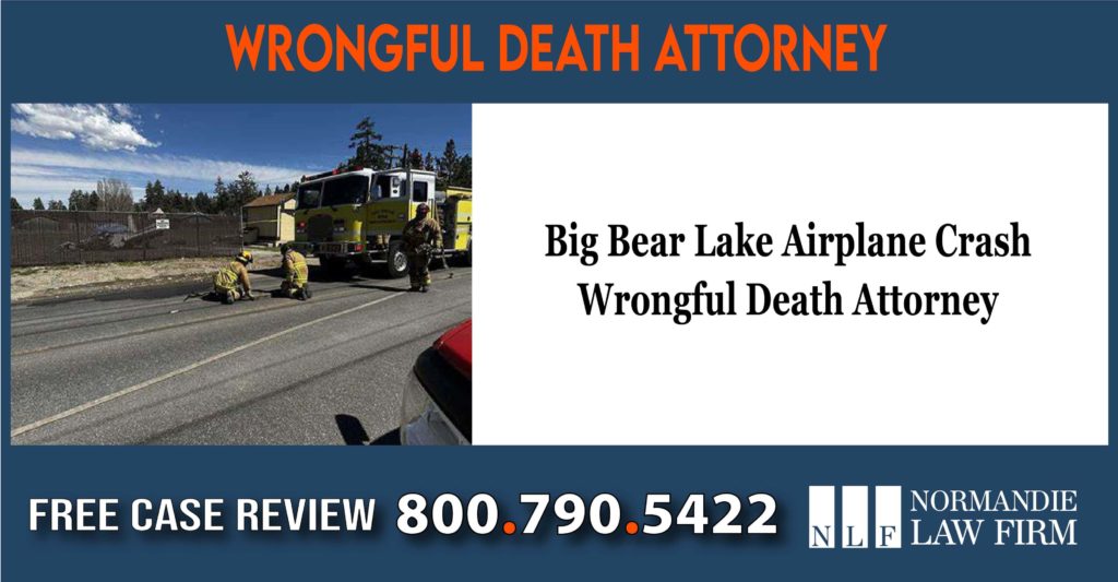 Big Bear Lake Airplane Crash Wrongful Death Attorney lawsuit lawyer liability