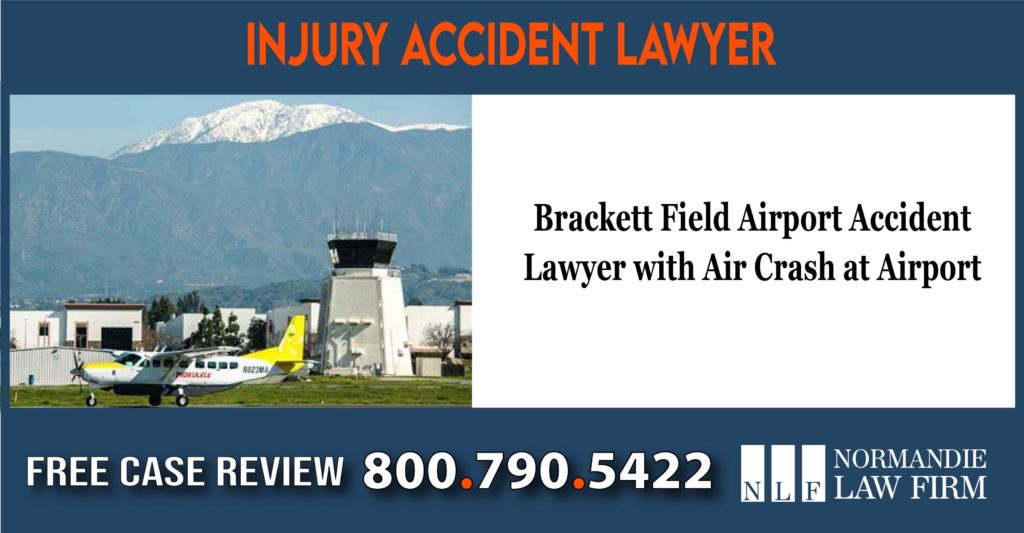 Brackett Field Airport Accident Injury Lawyer with Air Crash at Airport - Trip Slip and Fall - Falling Objects sue lawsuit compensation incident