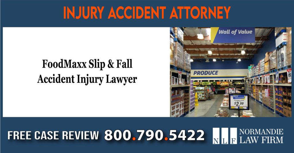 FoodMaxx Slip & Fall Accident Injury Lawyer attorney sue lawsuit compensation incident