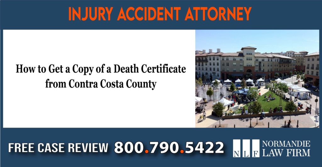 How to Get a Copy of a Death Certificate from Contra Costa County lawyer attorney sue lawsuit compensation incident liability