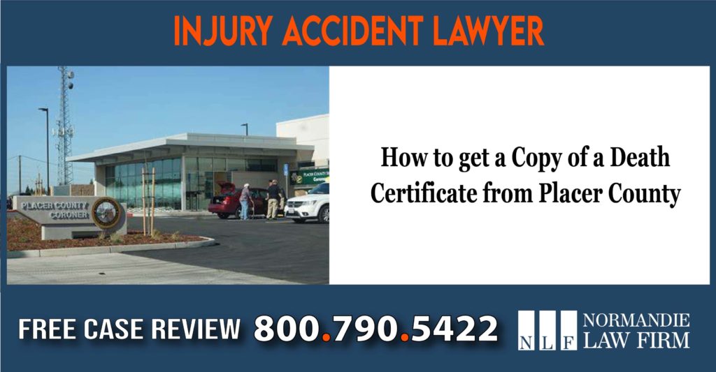 How to get a Copy of a Death Certificate from Placer County lawyer attorney sue lawsuit