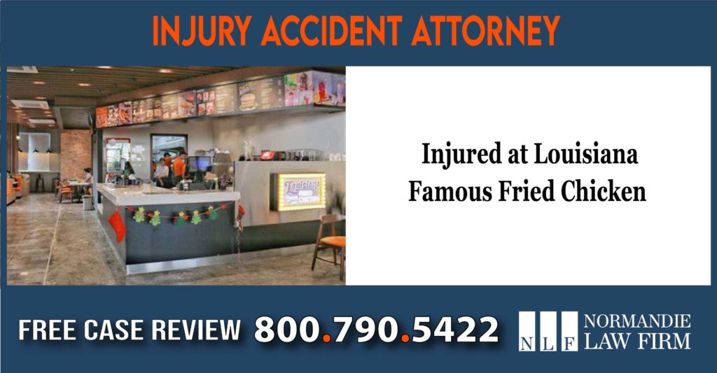 Injured at Louisiana Famous Fried Chicken - Lawyer for Accident Victims lawsuit sue liability attorney