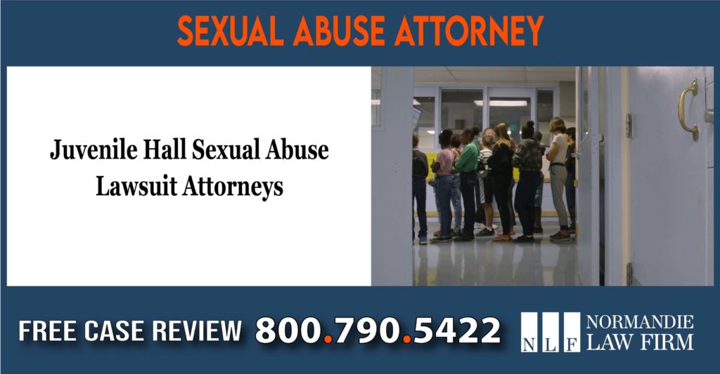 Juvenile Hall Sexual Abuse Lawsuit Attorneys lawyer sue lawsuit compensation incident liability