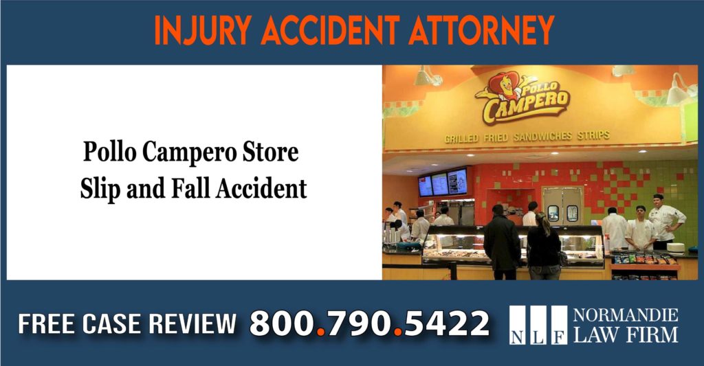 Pollo Campero Store Slip and Fall Accident Lawyers attorney sue lawsuit incident liability