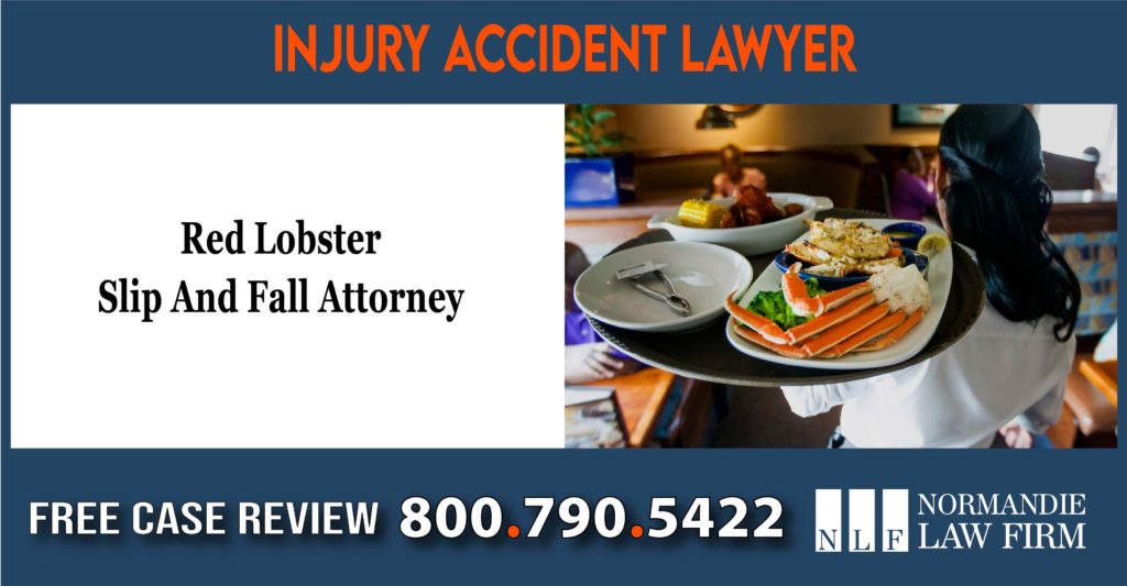 RED LOBSTER Slip And Fall Attorney lawyer incident liability sue compensation liable