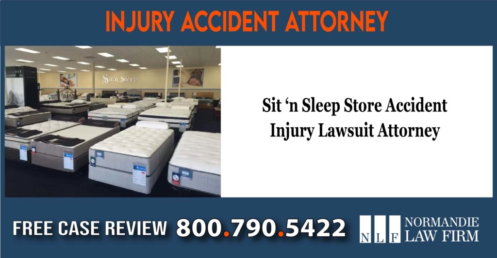 Sit n Sleep Store Accident Injury Lawsuit Attorney liability incident lawyer