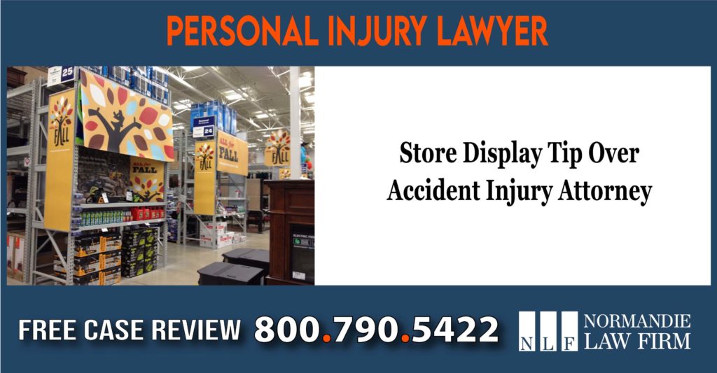 Store Display Tip Over Accident Injury Attorney lawyer sue lawsuit compensation incident