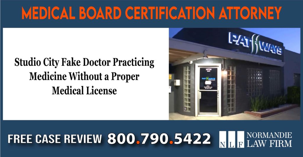Studio City Fake Doctor Practicing Medicine Without a Proper Medical License or Medical Board Certification Attorney