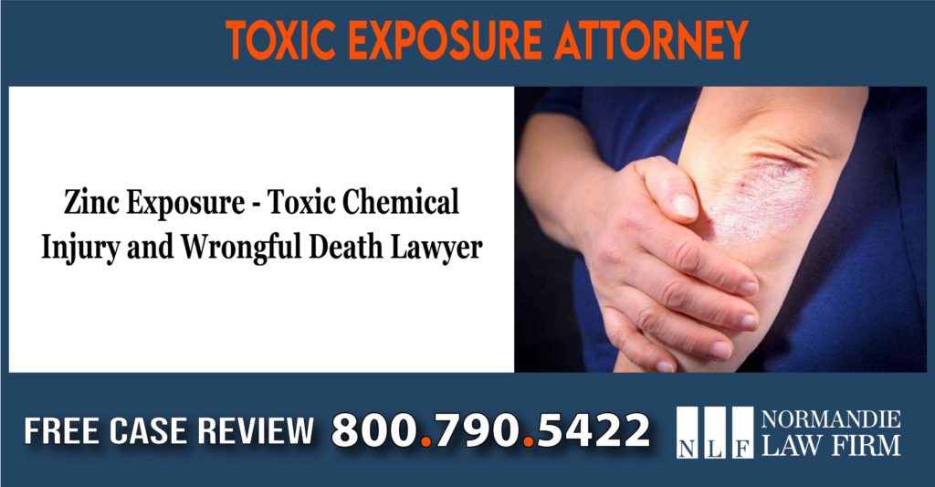 Zinc Exposure - Toxic Chemical Injury and Wrongful Death Lawyer sue lawsuit compensation incident