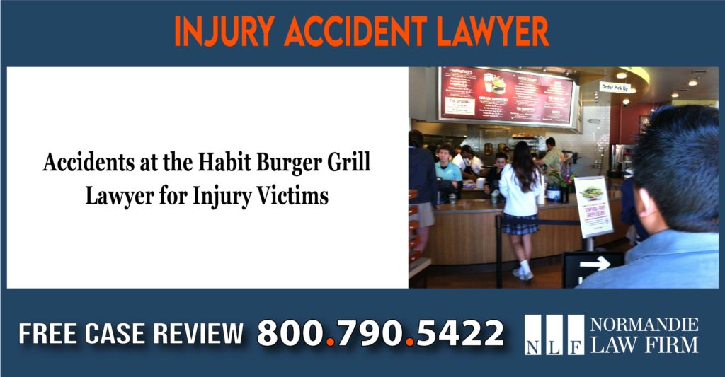 Accidents at the Habit Burger Grill - Lawyer for Injury Victims lawsuit liability sue attorney