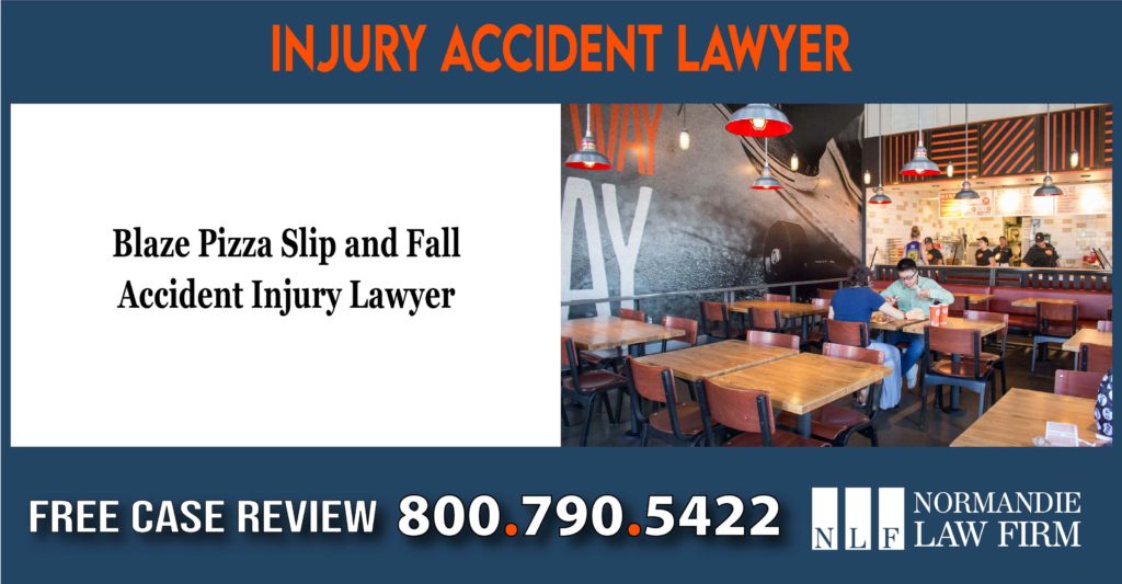 Blaze Pizza Slip and Fall Accident Injury Lawyer Incident lawsuit lawyer attorney sue