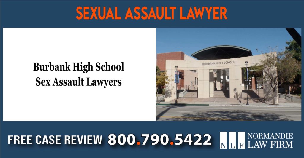 Burbank High School Sex Assault Lawyers sue lawsuit compensation incident liability