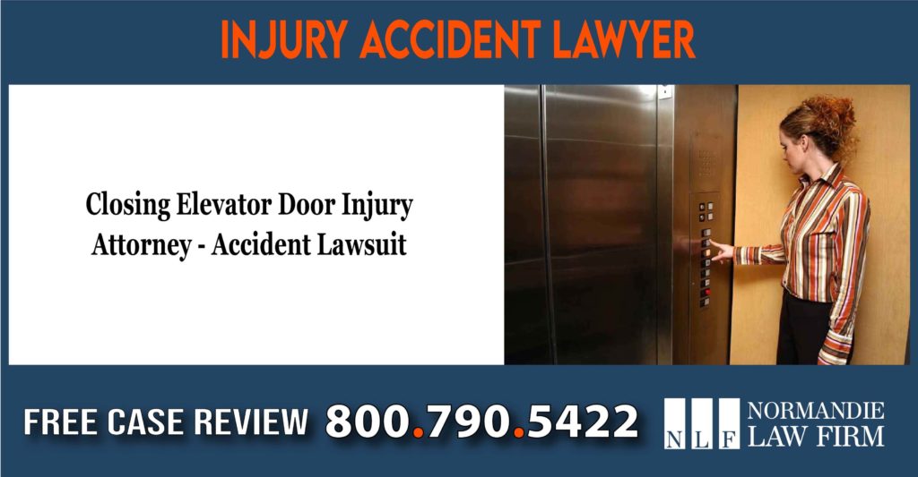 Closing Elevator Door Injury Attorney - Accident Lawsuit lawyer attorney sue lawsuit