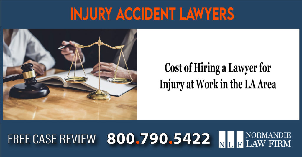 Cost of Hiring a Lawyer for Injury at Work in the LA Area