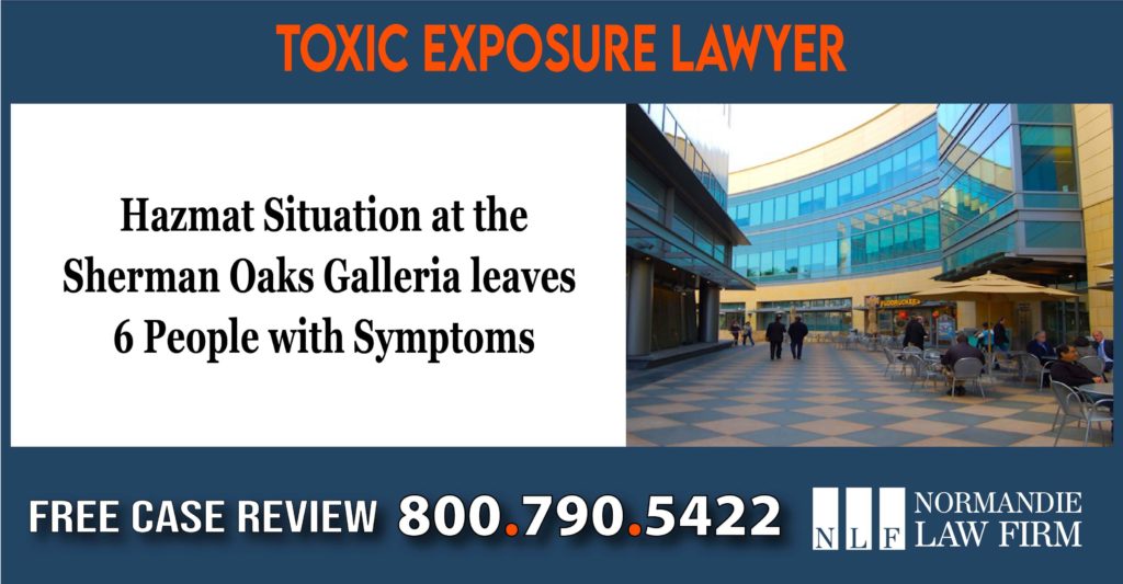 Hazmat Situation at the Sherman Oaks Galleria leaves 6 People with Symptoms – Hazmat Attorneys