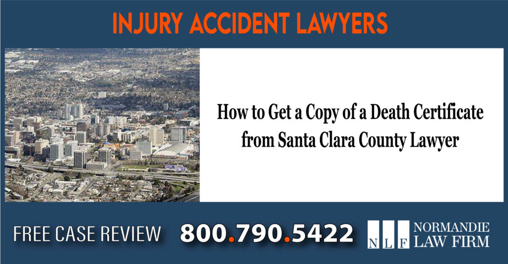 How to Get a Copy of a Death Certificate from Santa Clara County Lawyer liability attorney sue lawsuit