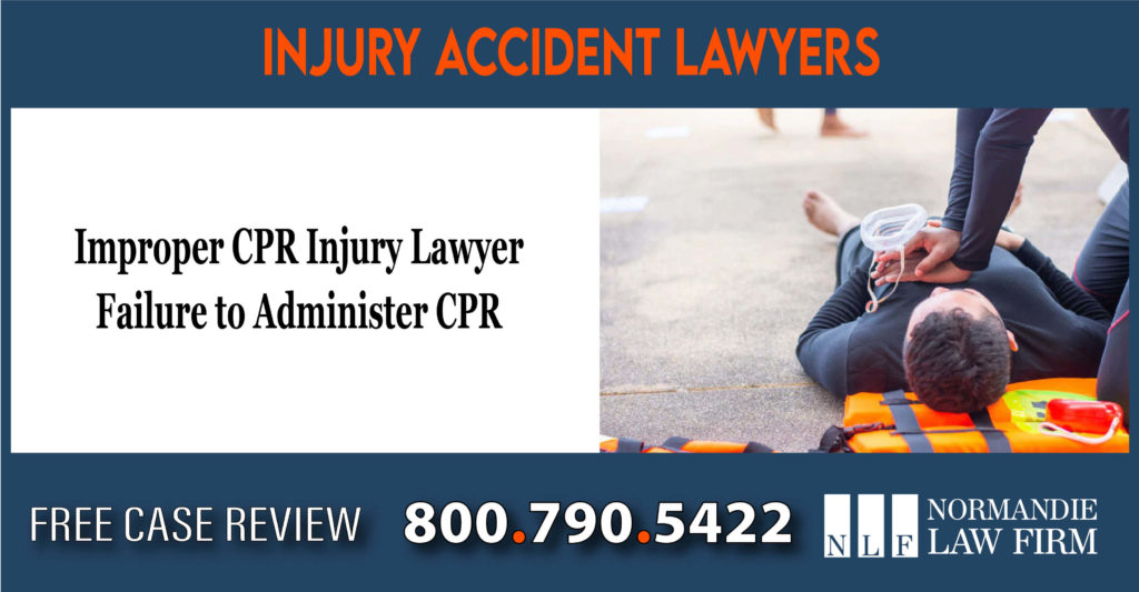 Improper CPR Injury Lawyer - Failure to Administer CPR - Delay in Administrating CPR - Brain Damage - Loss of Oxygen to the Brain