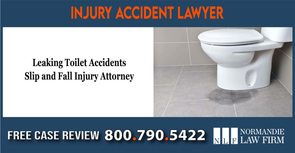 Leaking Toilet Accidents - Slip and Fall Injury Attorney lawyer attorney sue lawsuit