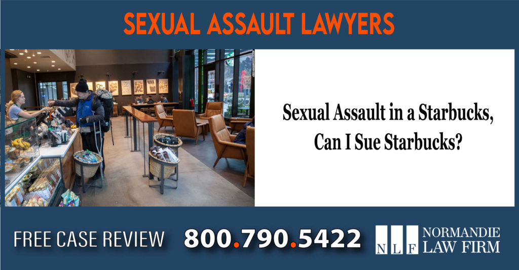 Sexual Assault in a Starbucks Can I Starbucks lawyer attorney lawsuit sue