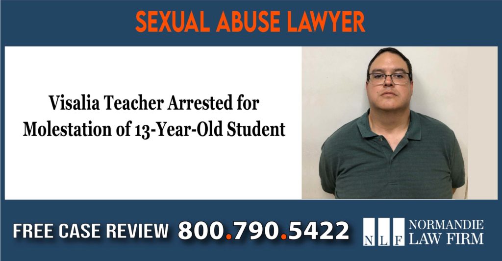 Visalia Teacher Arrested for Molestation of 13-Year-Old Student lawyer attorney sue lawsuit