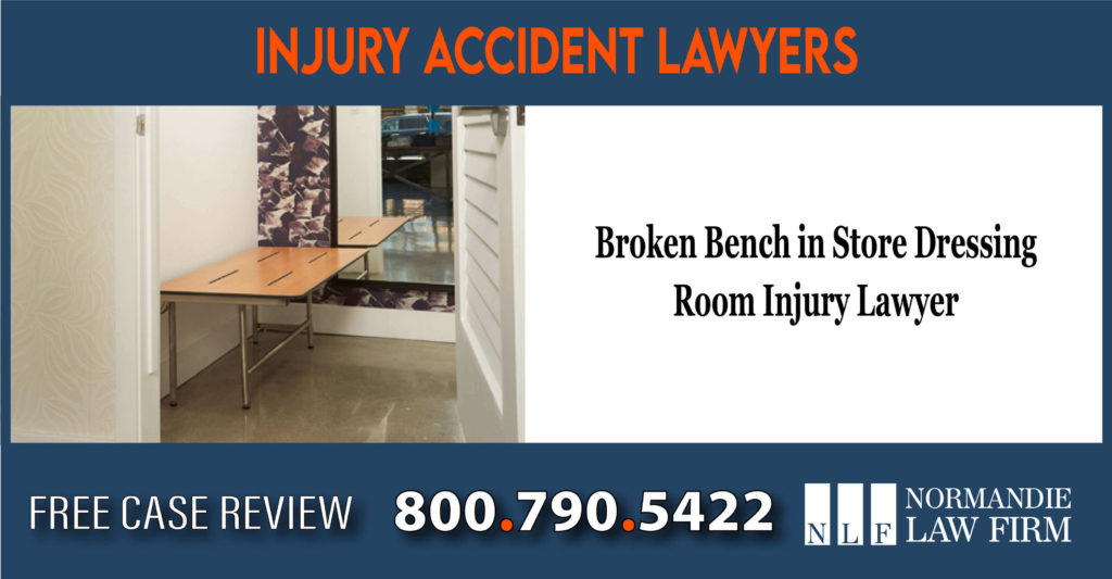 broken bench in dressing room incident liability lawyer attorney sue lawsuit liable
