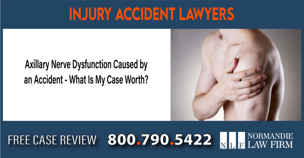 Axillary Nerve Dysfunction Caused by an Accident - What Is My Case Worth - Value of a Case Involving Shoulder Nerve Damage sue lawyer attorney
