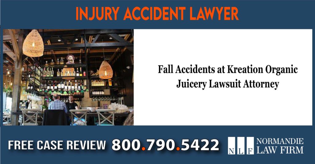 Fall Accidents at Kreation Organic Juicery Lawsuit Attorney incident liability sue lawyer
