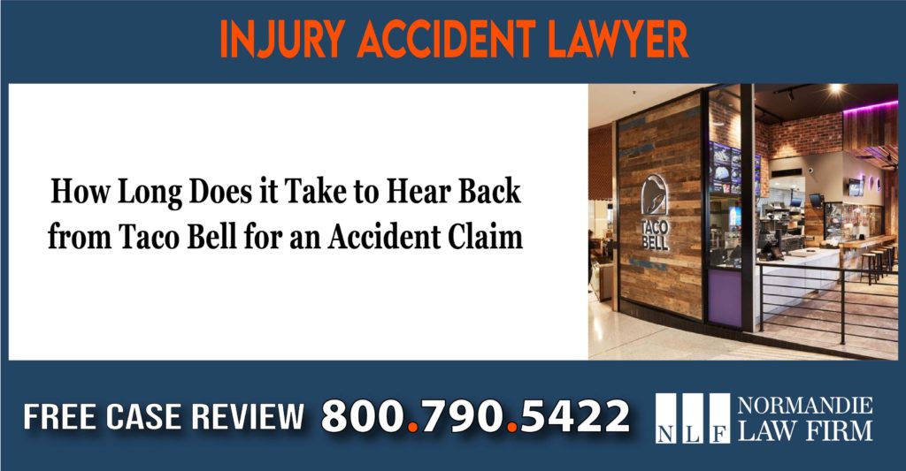 How Long Does it Take to Hear Back from Taco Bell for an Accident Claim lawyer sue lawsuit attorney