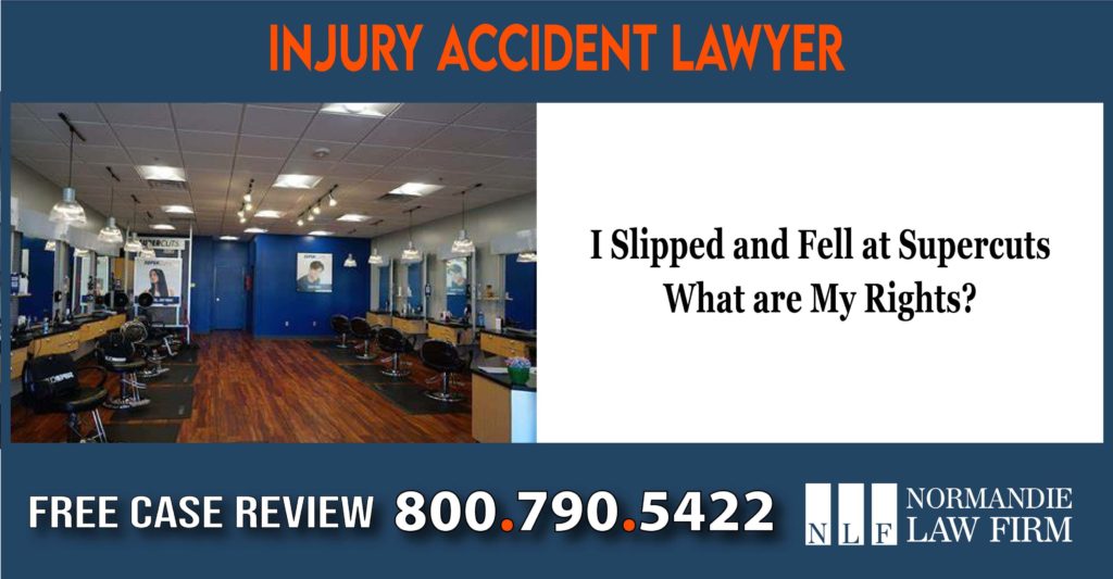 I Slipped and Fell at Supercuts - What are My Rights lawyer attorney sue lawsuit liability