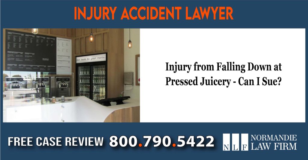Injury from Falling Down at Pressed Juicery - Can I Sue lawyer attorney sue lawsuit