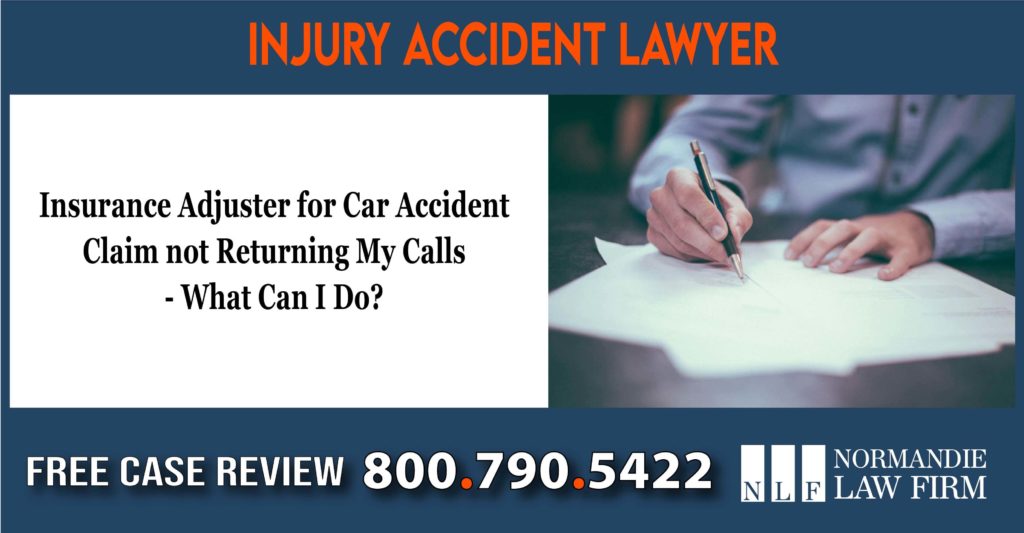 Insurance Adjuster for Car Accident Claim not Returning My Calls - What Can I Do lawyer attorney sue lawsuit