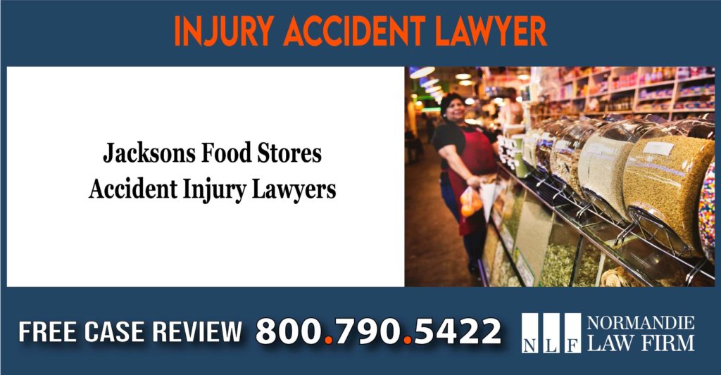 Jacksons Food Stores Accident Injury Lawyers sue lawsuit compensation incident liability