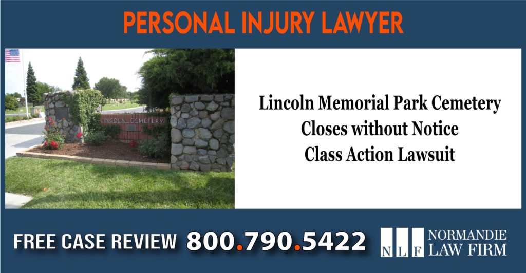 Lincoln Memorial Park Cemetery closure lawyer attorney lawsuit compensation