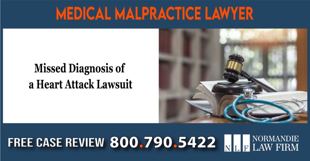 Missed Diagnosis of Heart Attack Lawyer California Lawyer sue lawsuit compensation liability