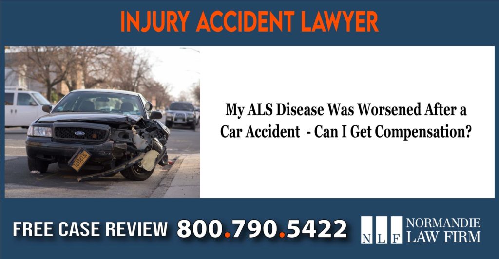 My ALS Disease Was Worsened After a Car Accident - Can I Sue - Can I Get Compensation lawyer attorney sue lawsuit